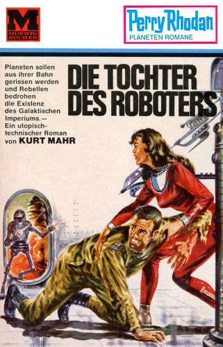 Перри Родан: Межпланетные истории Книга 6: Die Tochter des Roboters (Дочь робота)